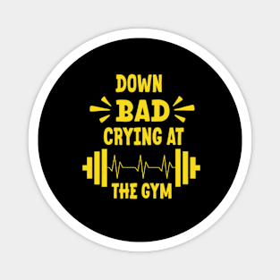 Down bad crying at gym Magnet